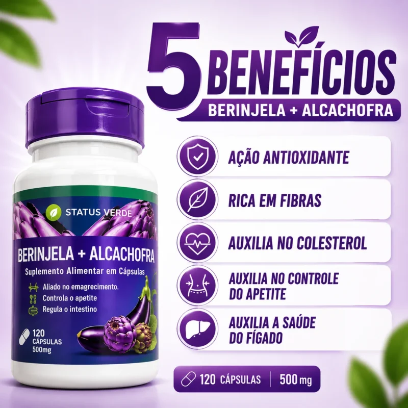 Berinjela + Alcachofra – Digestão, Fígado e Ação Diurética 500mg 120 cáps.